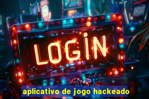 aplicativo de jogo hackeado